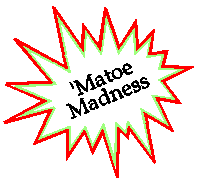 'Matoe Madness GRAPHIC