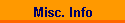 Misc. Info